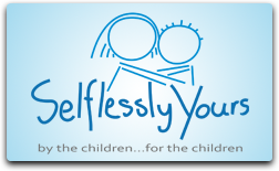 Selflessly Yours || By children...for children